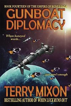 Gunboat Diplomacy (Book 14 of The Empire of Bones Saga)