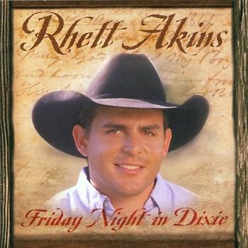 Rhett Akins - Friday Night in Dixie