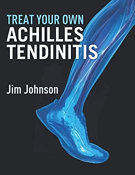 Treat Your Own Achilles Tendinitis