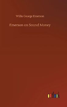 Emerson on Sound Money