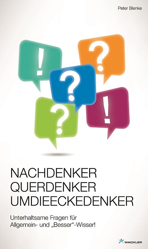 Nachdenker, Querdenker, Umdieeckedenker