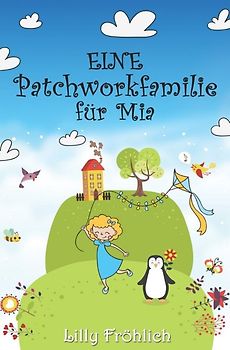 Mia-Bücher / Eine Patchworkfamilie für Mia