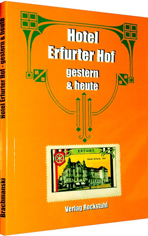 Erfurter Hof - gestern und heute