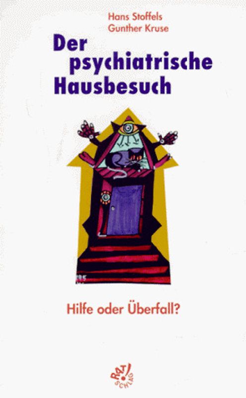 Der psychiatrische Hausbesuch. Hilfe oder Überfall?
