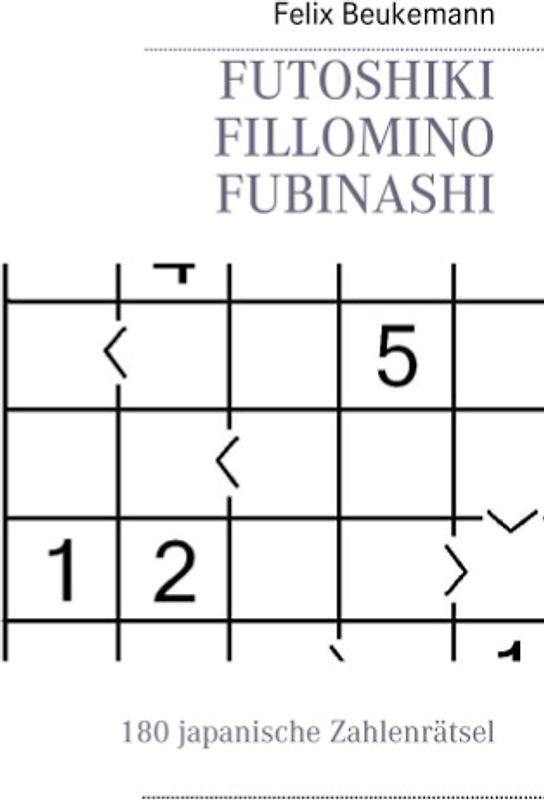 Futoshiki Fillomino Fubinashi