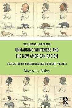 Unmarking Whiteness and the New American Racism