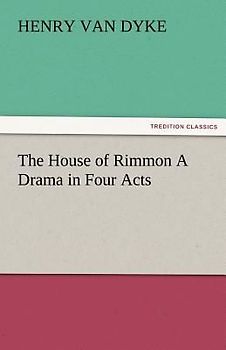 The House of Rimmon A Drama in Four Acts