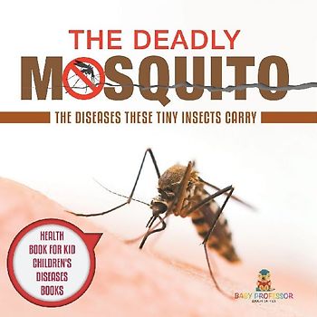 The Deadly Mosquito