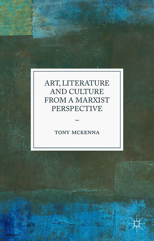 Art, Literature and Culture from a Marxist Perspective