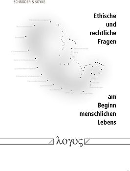 Ethische und rechtliche Fragen am Beginn menschlichen Lebens