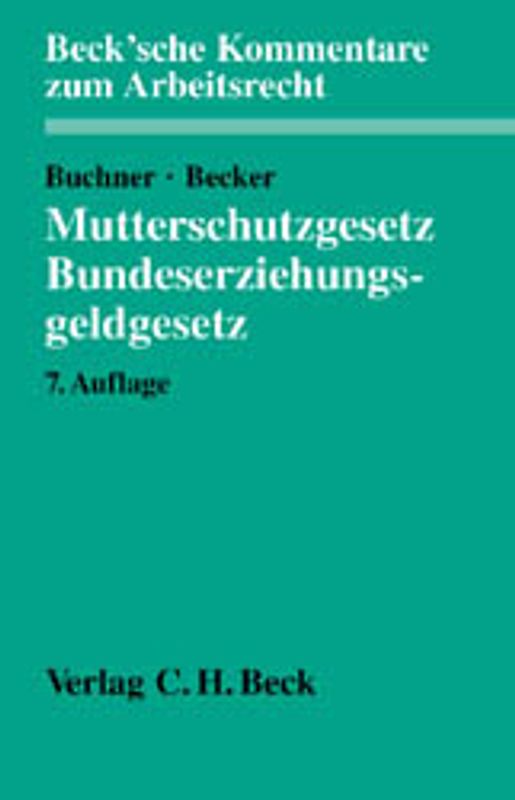 Mutterschutzgesetz und Bundeserziehungsgeldgesetz