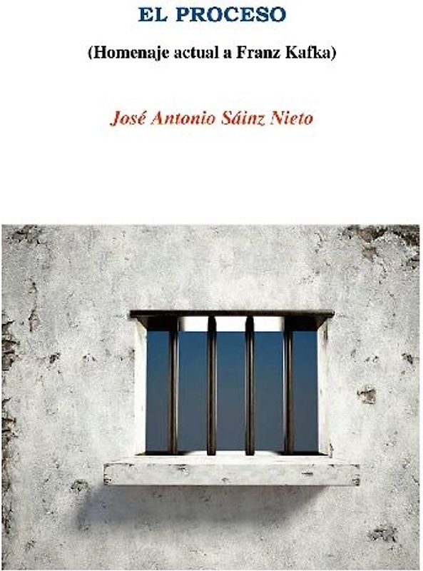 EL PROCESO (Homenaje a Franz Kafka)