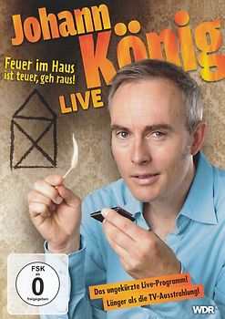 Johann König - Live: Feuer im Haus ist teuer, geh' raus DVD