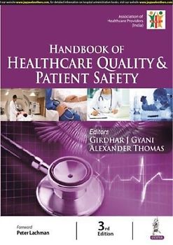 Handbook of Healthcare Quality & Patient Safety