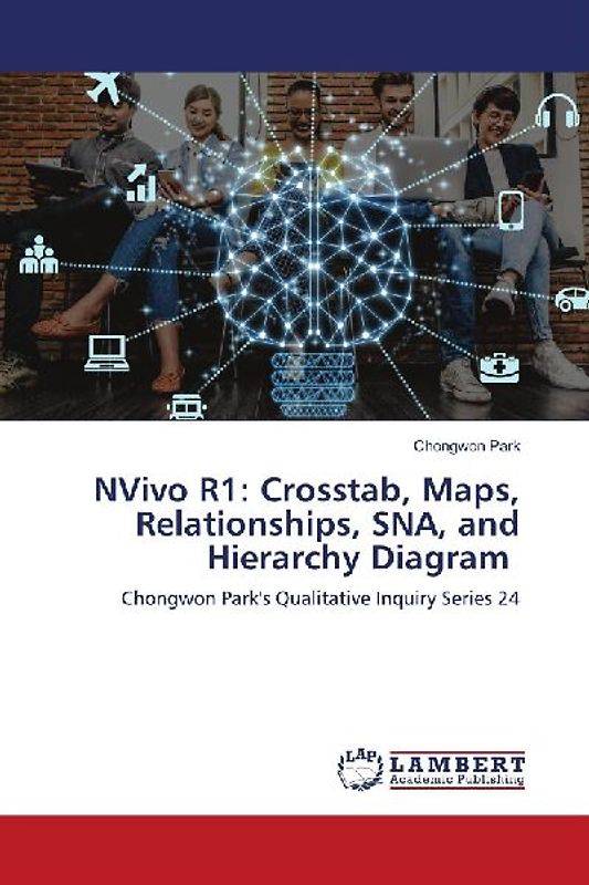 NVivo R1: Crosstab, Maps, Relationships, SNA, and Hierarchy Diagram