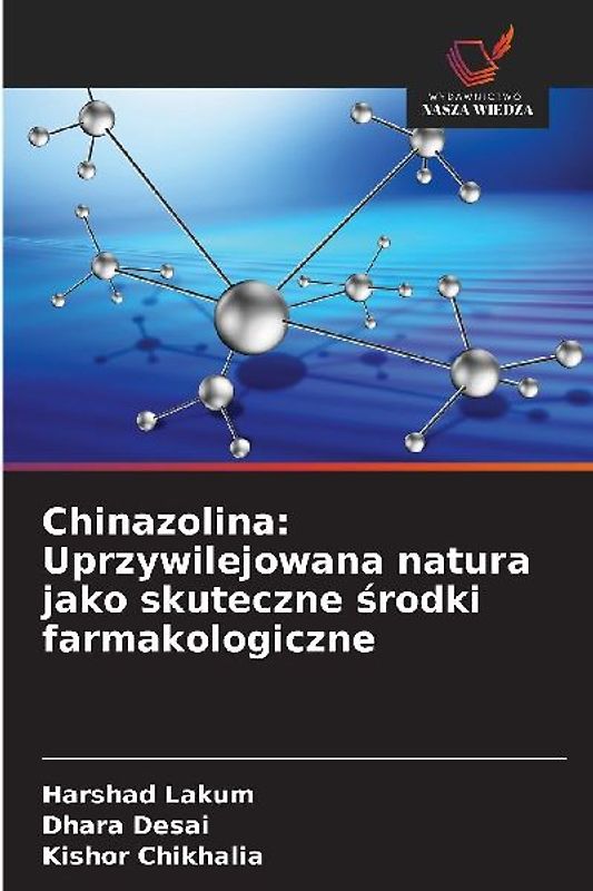 Chinazolina: Uprzywilejowana natura jako skuteczne ¿rodki farmakologiczne