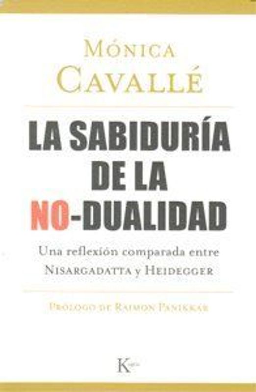 La sabiduría de la no-dualidad : una reflexión comparada entre Nisargadatta y Heidegger