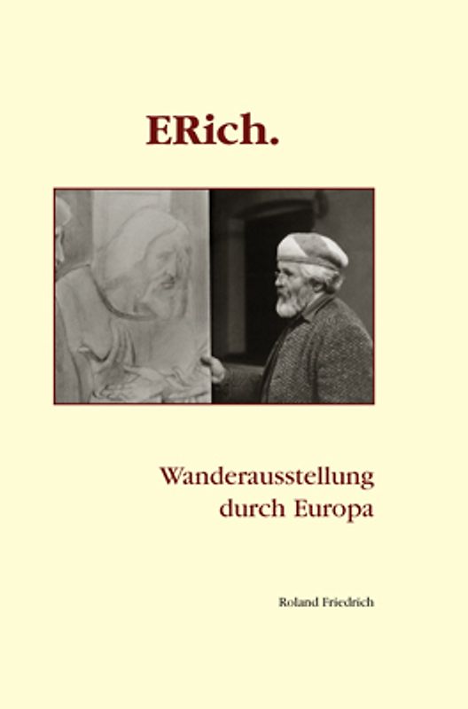 ERich. Wanderausstellung durch Europa