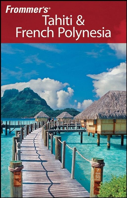 Frommer's Tahiti & French Polynesia