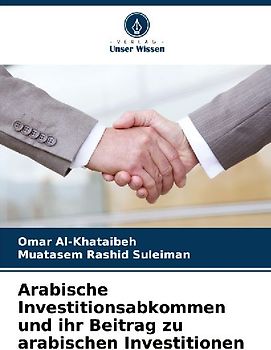 Arabische Investitionsabkommen und ihr Beitrag zu arabischen Investitionen