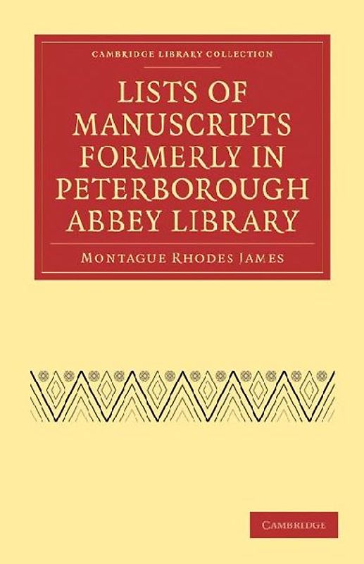 Lists of Manuscripts Formerly in Peterborough Abbey Library