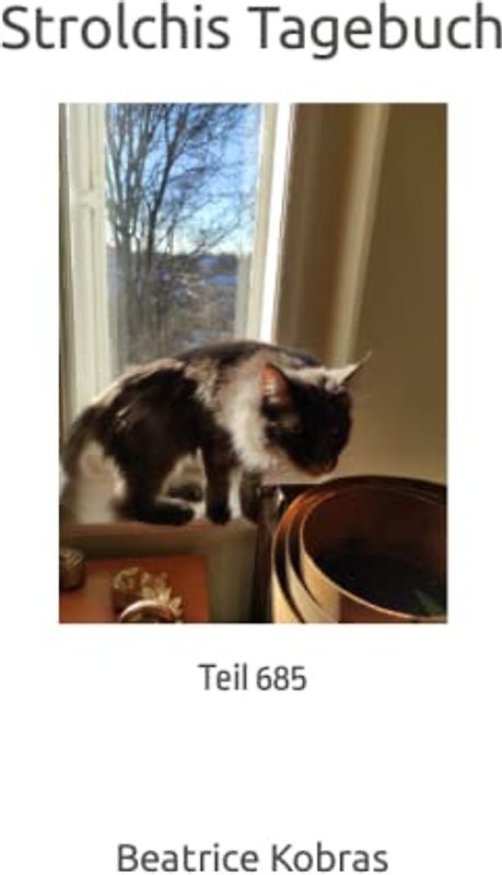 Strolchis Tagebuch: Teil 685