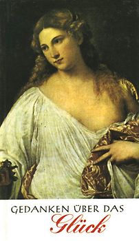 Gedanken über das Glück