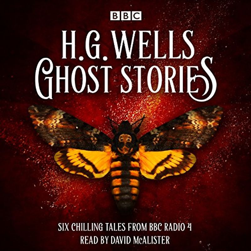 Ghost Stories by H G Wells: Six chilling tales from BBC Radio 4