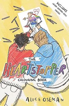 The Official Heartstopper Colouring Book: The bestselling graphic novel, now on Netflix!