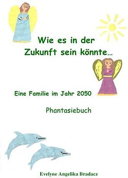 Wie es in der Zukunft sein könnte