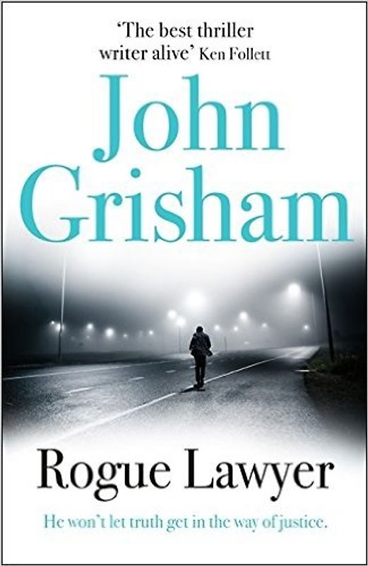 Rogue Lawyer - Grisham, John
