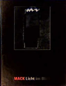 Heinz Mack. Licht im Blick