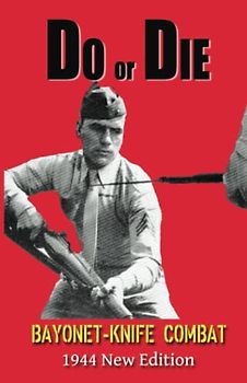 Do or Die: 1944 New Edition: Bayonet - Knife Combat