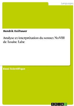 Analyse et interprétation du sonnet No VIII de Louise Labe