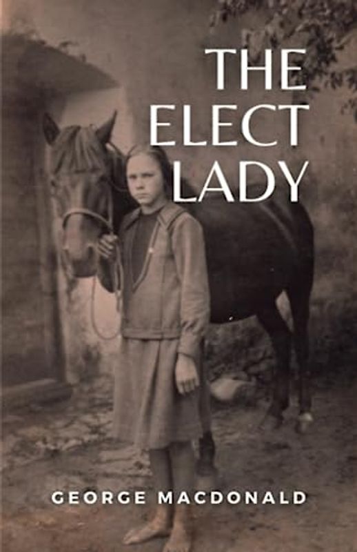 The Elect Lady: (Annotated)