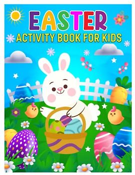 Easter Activity Book for Kids: Ages 4-8 Includes Easter Coloring, Tracing, Drawing, Dot Marker, Scissor Skills, and Exciting Mazes, Puzzles, and Sudoku