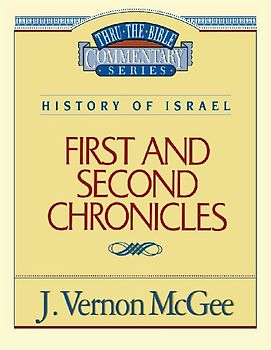 Thru the Bible Vol. 14: History of Israel (1 and 2 Chronicles)