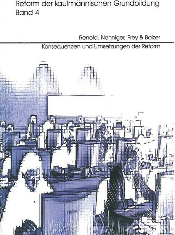 Reform der kaufmännischen Grundausbildung / Konsequenzen und Umsetzung der Reform