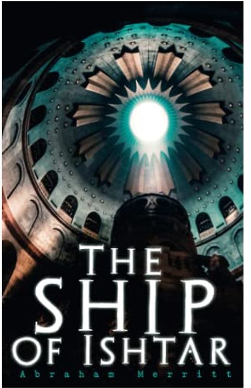 The Ship of Ishtar: Epic Fantasy Novel