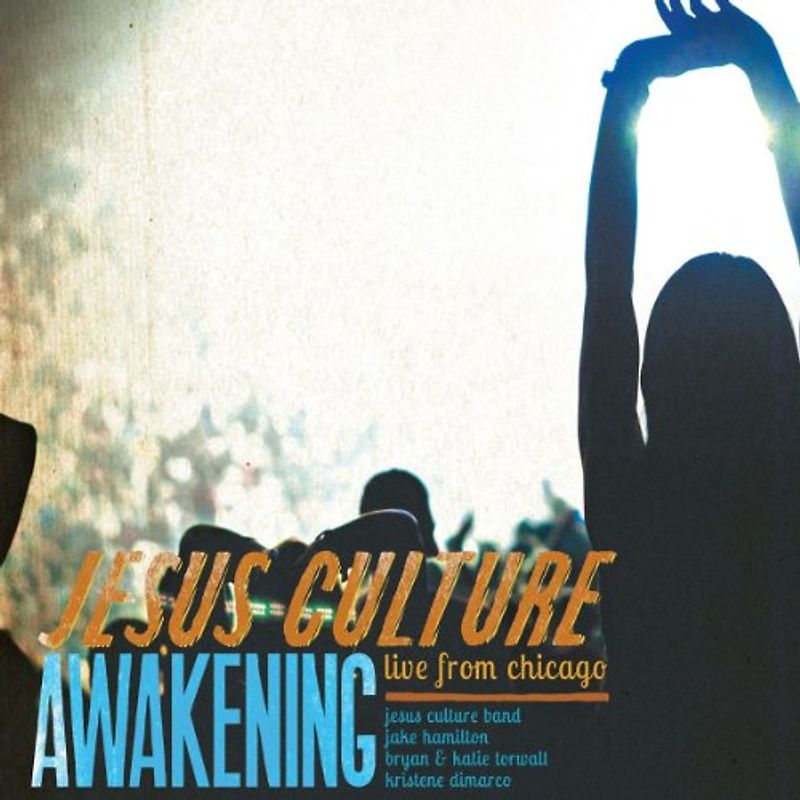 Jesus Culture - Awakening-Live from Chicago