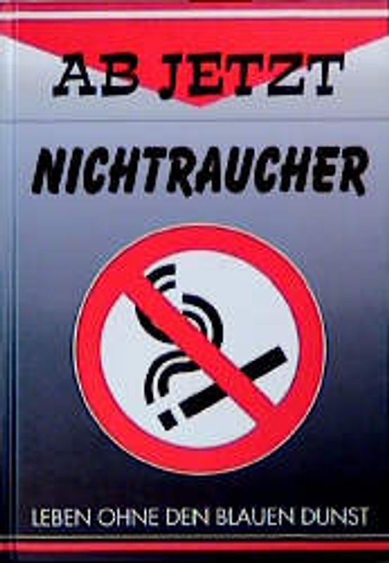 Ab jetzt Nichtraucher