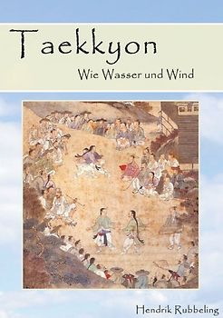 Taekkyon - Wie Wasser und Wind