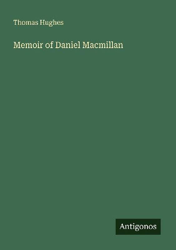 Memoir of Daniel Macmillan