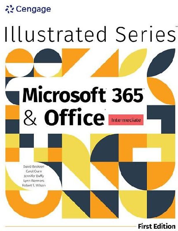 Illustrated MicrosoftA® 365A® & OfficeA® Intermediate, First Edition