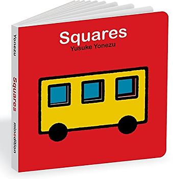 Squares: An Interactive Shapes Book for the Youngest Readers (The World of Yonezu)