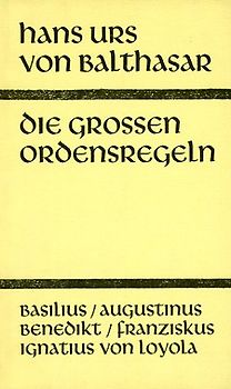 Die grossen Ordensregeln