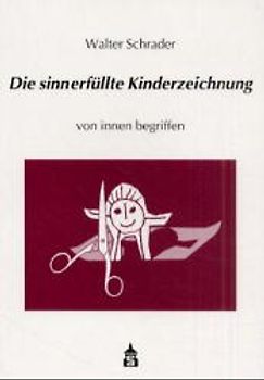 Die sinnerfüllte Kinderzeichnung