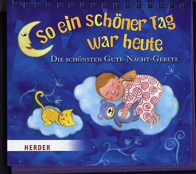 So ein schöner Tag war heute - Die schönsten Gute-Nacht-Gebete