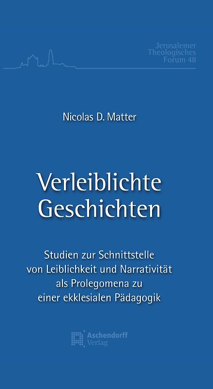 Verleiblichte Geschichte