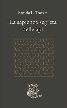 La sapienza segreta delle api